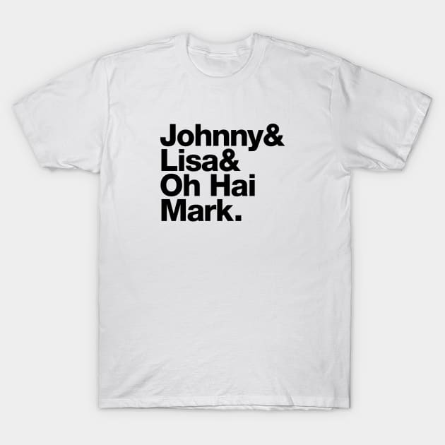 Johnny and Lisa and oh hai Mark – The Room name list T-Shirt by thedesigngarden